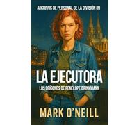 La Ejecutora: Un thriller criminal oscuro sobre violencia, control y supervivencia (Division 89)
