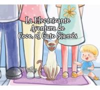 La Electrizante Aventura de Coco, el Gato Siamés