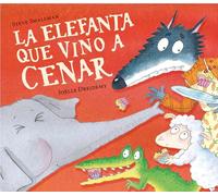 La elefanta que vino a cenar (La ovejita que vino a cenar) (Cuentos infantiles)