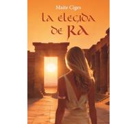 La elegida de Ra (Diosas del Nilo)