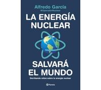 La energía nuclear salvará el mundo: Derribando mitos sobre la energía nuclear (No Ficción)