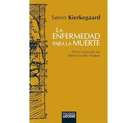 La enfermedad para la muerte: Una explicación cristiano-psicológica para edificación y despertamiento: 147 (Hermeneia)