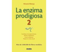 La enzima prodigiosa 2 : combate el envejecimiento, detén el alzhéimer, evita la diabetes y mejora tu vida sexual