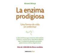 La enzima prodigiosa: Una forma de vida sin enfermar / How to Live Long and Never Be Sick (Best Seller | No Ficción)
