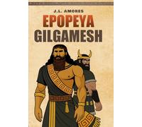La Epopeya de Gilgamesh: Basado en la Asiriología (Mitología Universal (Español))