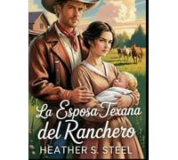 La Eposa Texana del Ranchero (Su esposa por correo)
