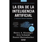 La era de la Inteligencia Artificial y nuestro futuro humano (TÍTULOS ESPECIALES)