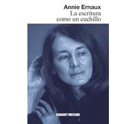 La escritura como un cuchillo - Spanish Language NEW Annie Ernaux 2023