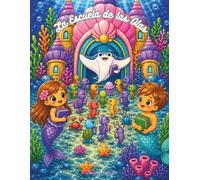 La Escuela de las Olas: Cuento Ilustrado a Color (Mi Libro de Sirenas y Amigos del Mar)