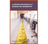La escuela inclusiva en la sociedad del rendimiento
