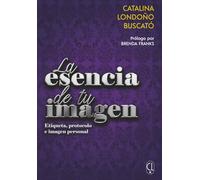 La esencia de tu imagen: Etiqueta, protocolo e imagen personal