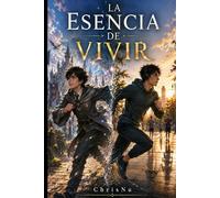 La Esencia de Vivir