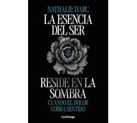 La esencia del Ser reside en la sombra (PREVENIR Y SANAR)