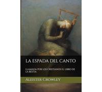 LA ESPADA DEL CANTO: LLAMADA POR LOS CRISTIANOS EL LIBRO DE LA BESTIA