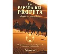La Espada del Profeta: El terror en Oriente Medio