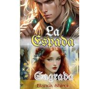 La Espada Sagrada 1 (La Cascada del Bosque): Las promesas están hechas con polvo de estrellas.