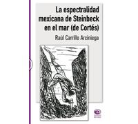 La espectralidad mexicana de Steinbeck en el mar (de Cortés)