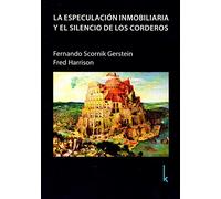La especulación inmobiliaria y el silencio de los corderos