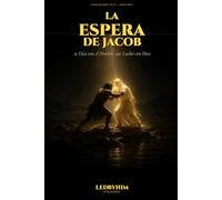 La Espera de Jacob: 21 Días con el Hombre que Luchó con Dios (Serie Hombre de Fe)