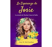 La Esperanza de Josie: La Secuela de Muchas Caras de Stella