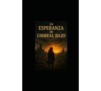 La esperanza de umbral bajo