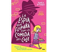La Espía Que Flipaba Con La Comida del Cole: 2 (Ficción Kids)