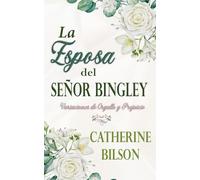La Esposa del Señor Bingley (3) (Variaciones de Orgullo Y Prejuicio)