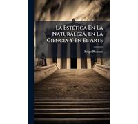 La EstÃ(c)tica En La Naturaleza, En La Ciencia Y En El Arte