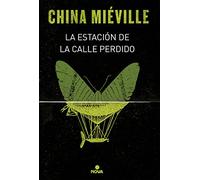 La estación de la calle perdido / Perdido Street Station