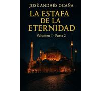 La Estafa de la Eternidad - Volumen 1 Parte 2