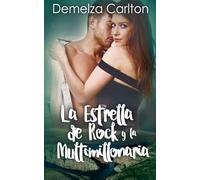 La Estrella de Rock y la Multimillonaria: 4 (Resort Isla Romance)