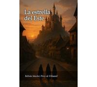 La Estrella del Este: La estrella del Este: Volumen I