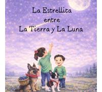 La Estrellita entre La Tierra y La Luna