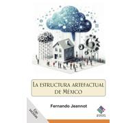 La estructura artefactual de México