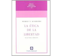 La ética de la libertad (3ª edición)