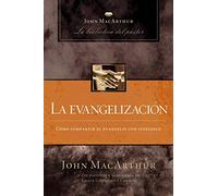 La evangelización: Cómo Compartir El Evangelio Con Fidelidad / How to Share the Gospel Faithfully
