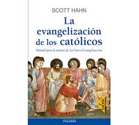 La evangelización de los católicos : manual para la misión de La Nueva Evangelización