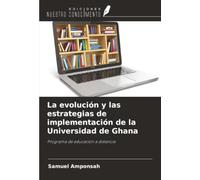 La evolución y las estrategias de implementación de la Universidad de Ghana: Programa de educación a distancia