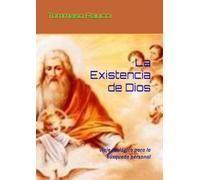 La Existencia de Dios: viaje teológico para la búsqueda personal (THEOLOGICUM ELOHIM)