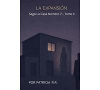 LA EXPANSIÓN: LA CONSTRUCCION QUE DESPERTO LA OSCURIDAD-TOMO 2