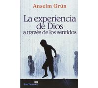 La experiencia de Dios a través de los sentidos