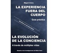 La Experiencia Fuera del Cuerpo y La Evolución de la Conciencia