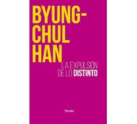 La Expulsión de Lo Distinto: Percepcion Y Comunicacion En La Sociedad Actual (fuera de colección)