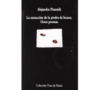 La extracción de la piedra de la locura y otros poemas