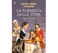 La fabbrica delle tuse. Le ragazze del cioccolato (Big Tascabili Piemme)
