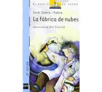 La fabrica de nubes/ Nubes' factory (El barco de vapor)