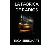 LA FÁBRICA DE RADIOS