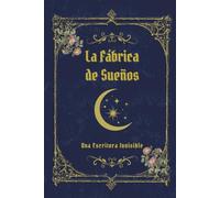 La Fábrica de Sueños: 3 (Un cuento de hadas moderno)