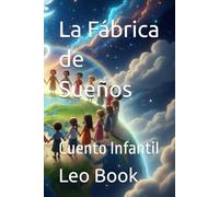 La Fábrica de Sueños: Cuento Infantil (MetaBook)