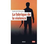 La fabrique de la violence: Quand misère économique, sociale et intellectuelle convergent
